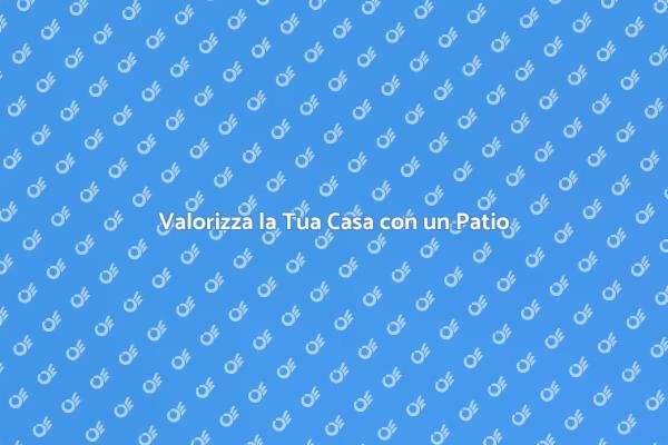 Scopri i Vantaggi della Copertura del Patio