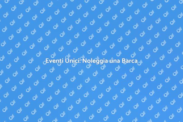 Evento Indimenticabile in Barca