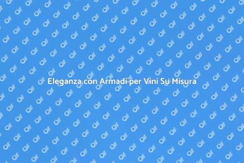Armadio Vini in Legno Su Misura