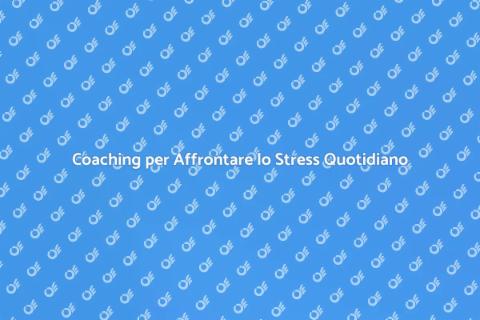 Sessioni di Coaching per Gestire Stress