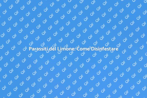 Proteggi i Tuoi Limoni dai Parassiti