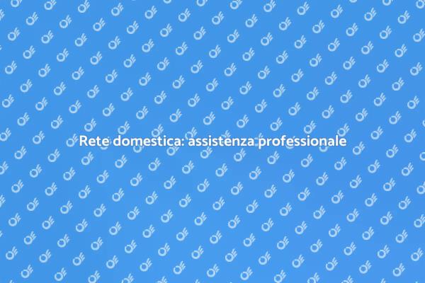 Rete domestica: migliora la tua connessione