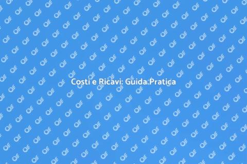 Analisi Costi e Ricavi per Aziende