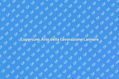 Lavorazione Lamiere per Coperture