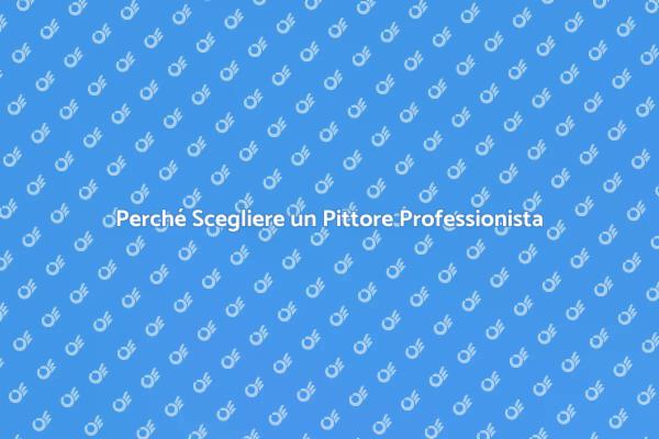 Ristrutturazione: L'importanza del Pittore