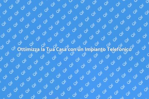 Impianto Telefonico: Comfort e Funzionalità