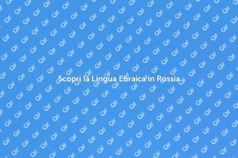 Corso di Lingua Ebraica in Russia