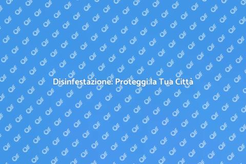 Disinfestazione Urbana: Necessità e Benefici