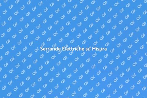 Personalizzazione Serrande Elettriche
