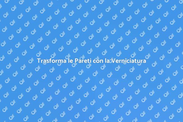 Rinnova le Tue Pareti con Stile