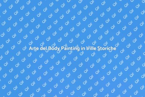 Body Painting per Eventi in Ville Storiche
