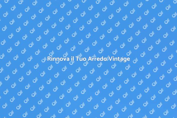 Restauro di Mobili: Riscopri il Vintage