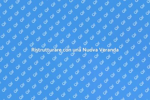 Costruire o Sostituire una Veranda