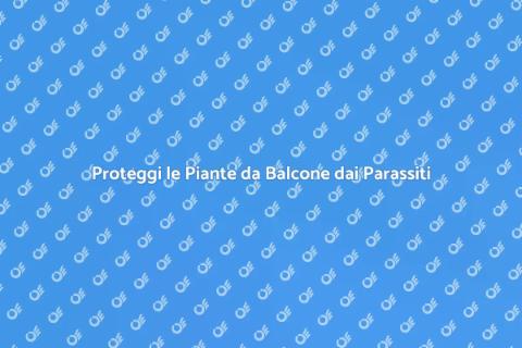 Controllo Parassiti Piante da Balcone