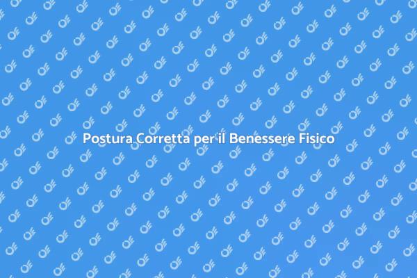 Rieducazione Posturale: Salute e Benessere