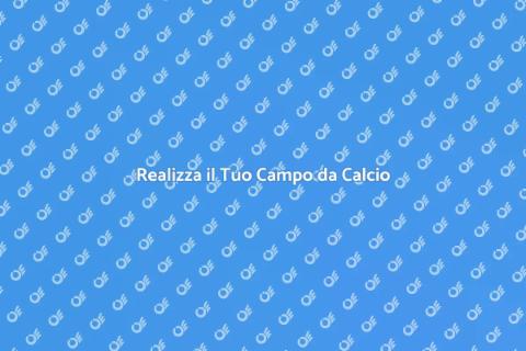 Costruire un Campo da Calcio