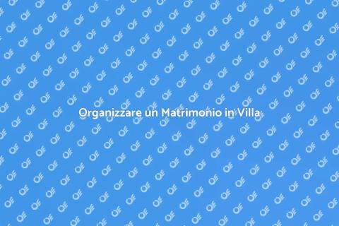 Matrimonio da Sogno in Villa