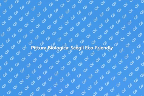 Pittura Eco-Friendly per la Tua Casa