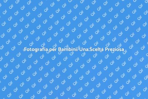 Assumere un Fotografo per Bambini