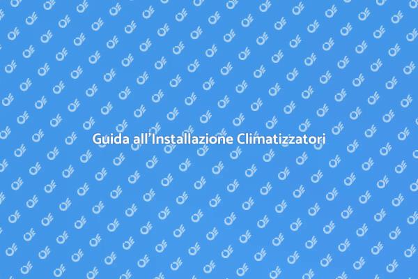 Come Installare un Impianto di Climatizzazione
