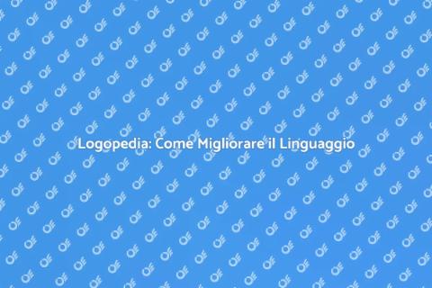 Trattamento Logopedico: Guida Essenziale