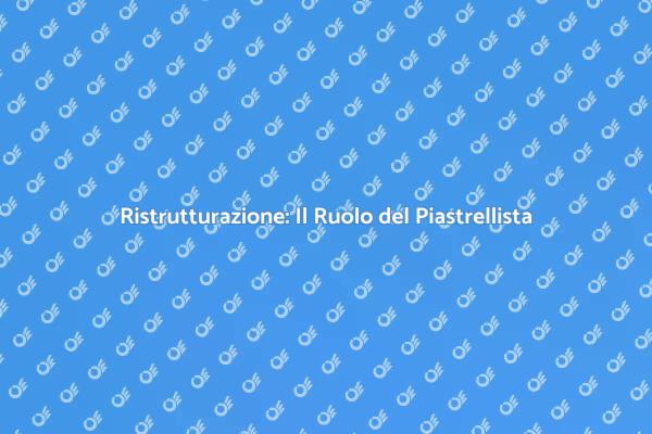 Ristrutturazione della Casa: Piastrellista