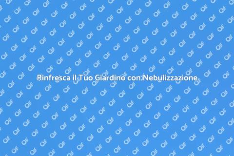 Sistema di Nebulizzazione Esterno
