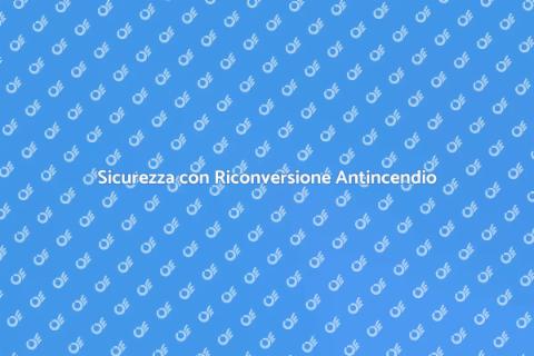 Riconversioni Impianti Antincendio