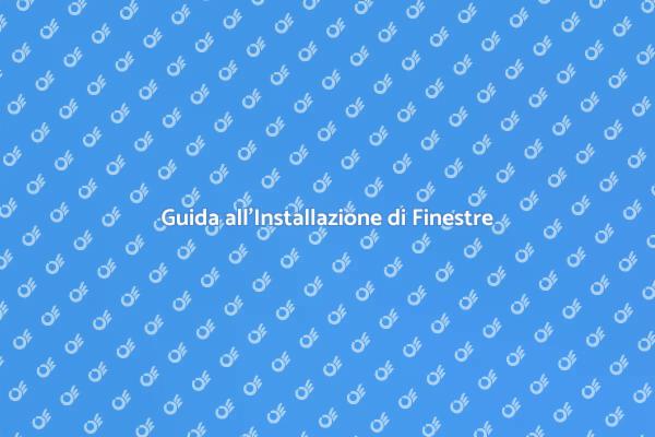 Finestre: Installazione e Sostituzione