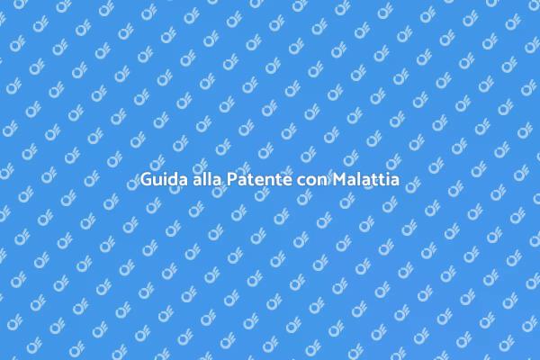 Guida alla Patente per Malati