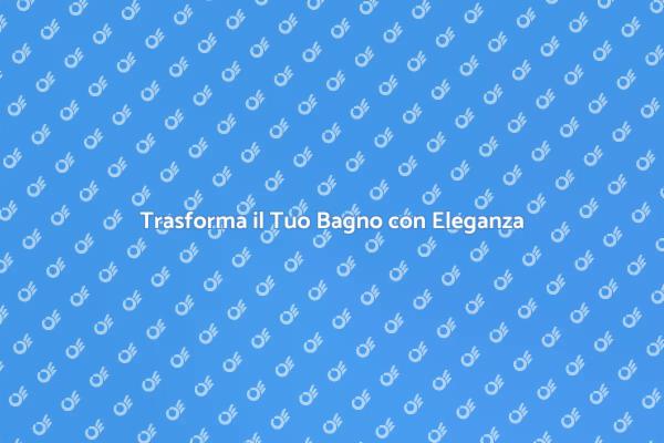 Ristrutturazione Bagno: Idee e Suggerimenti