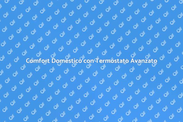 Investi nel Comfort Domestico