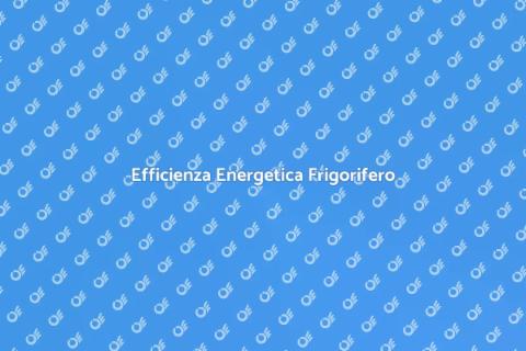 Consumo Energetico Impianto Frigorifero