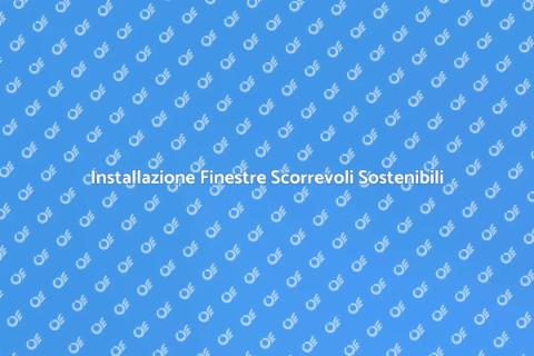 Finestre Scorrevoli a Risparmio Energetico