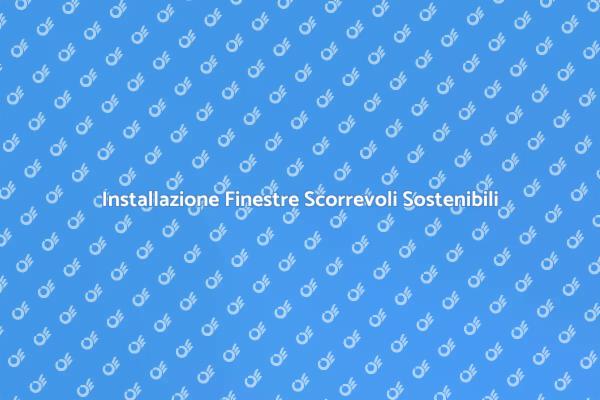 Scegliere Finestre Scorrevoli Efficienti