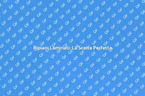 Ripiani Laminati: Versatilità e Stile