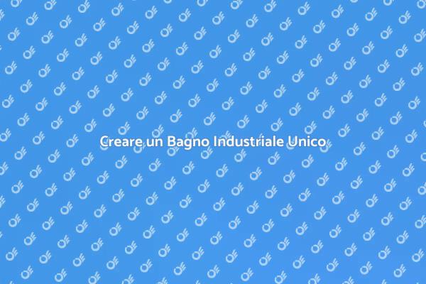 Progettazione di un Bagno Industriale