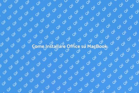 Installare Office su MacBook: Guida