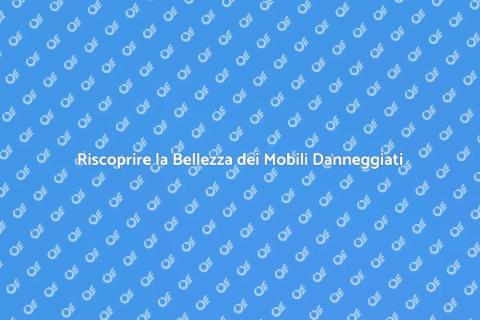 Riparazione Mobili Danneggiati: Arte e Storia