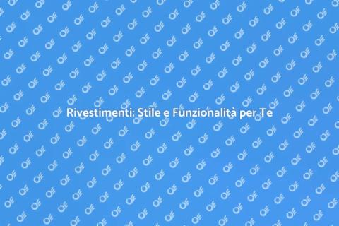 Rivestimenti per Spazi da Sogno