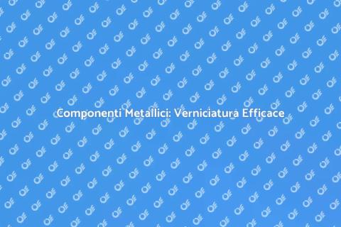 Verniciatura a Polvere per Componenti