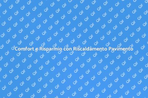 Efficienza Energetica Riscaldamento Pavimento