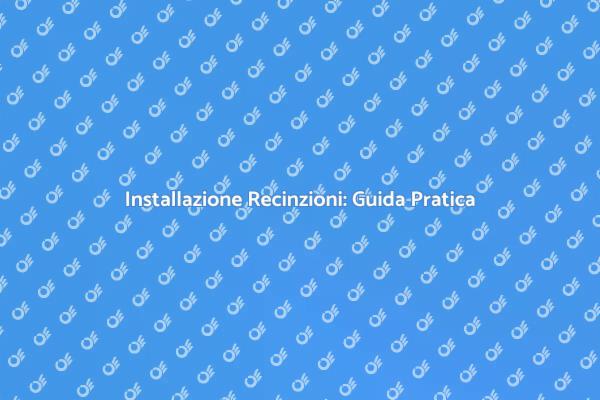 Proteggi il Tuo Giardino con Recinzioni
