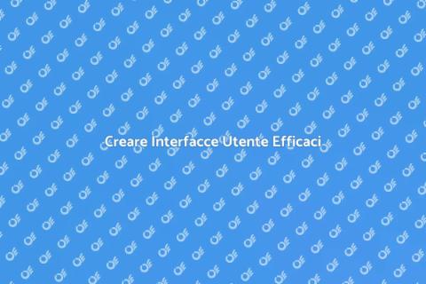 Progettazione Interfacce Utente Moderne