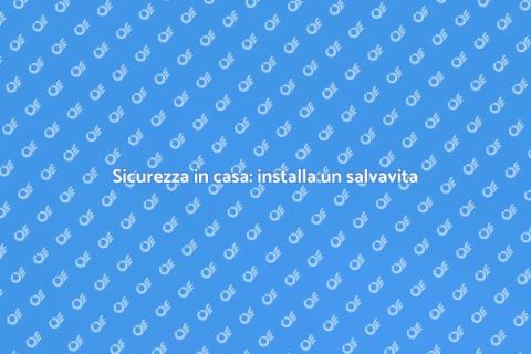 Installare un salvavita per sicurezza