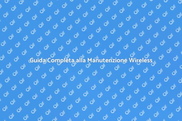 Manutenzione Efficace della Stampante Wireless
