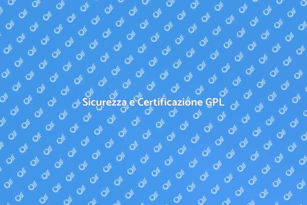 Certificazione Sicura per Impianti GPL