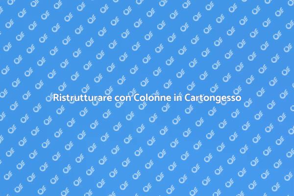Eleganza con Colonne in Cartongesso
