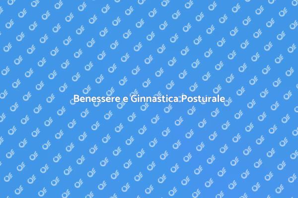 Ginnastica Posturale per il Tuo Benessere