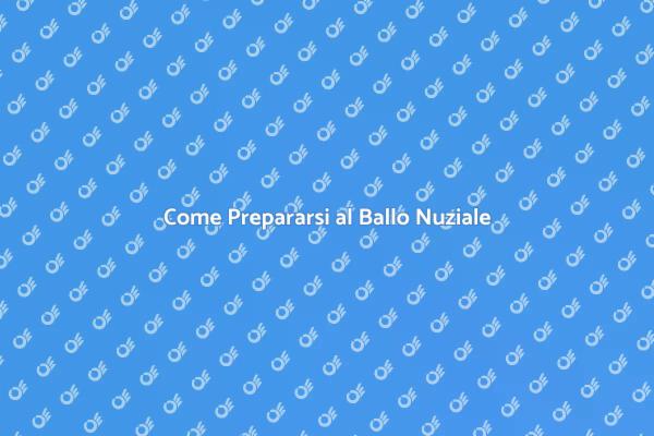 Il Ballo Nuziale: Preparazione Perfetta